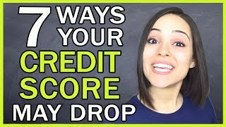7 Reasons Your Credit Score Might Drop!!!