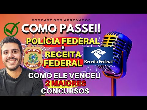 Aprovado na Polícia Federal e Receita Federal ao Mesmo Tempo | Podcast Entrevista: Guilherme
