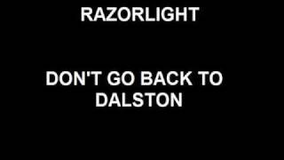 Razorlight - Don't Go Back To Dalston