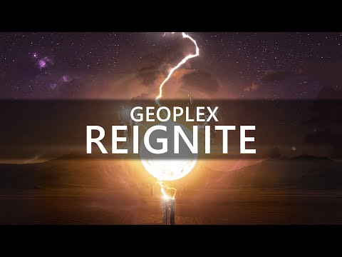 Geoplex - Reignite