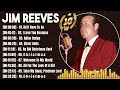 Jim Reeves Greatest Hits Top 100 Artists To Listen In 2022 2023