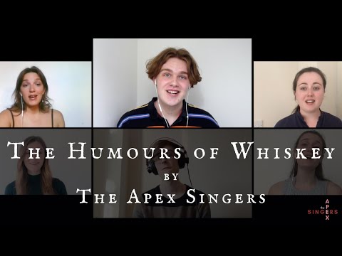 THE HUMOURS OF WHISKEY - The Apex Singers
