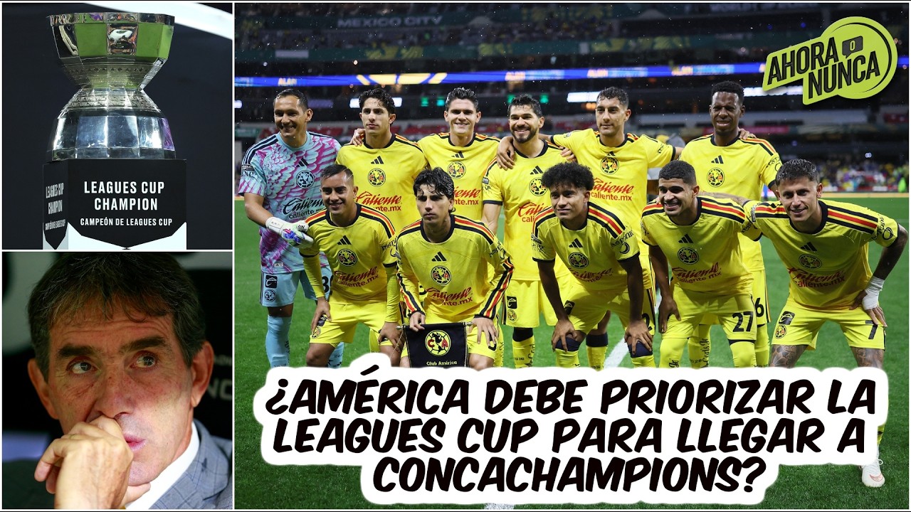 AL AMÉRICA LE URGE GANAR la LEAGUES CUP para asegurar una plaza en CONCACHAMPIONS | Ahora o Nunca