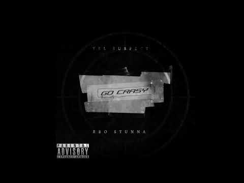 Go CraSy feat. RBO Stunna (Audio)