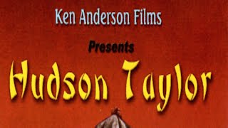 Hudson Taylor (1981) | Full Movie | Michael Hickman | Rebecca Baker | Ken Anderson