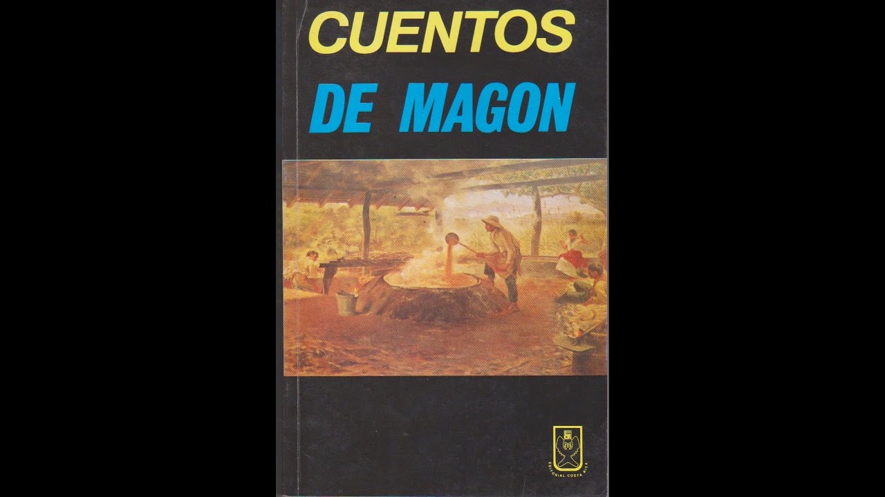 Cuentos de Magón (1 - 5) - Manuel González Zeledón [Audiolibro]