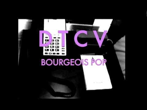 DTCV - Bourgeois Pop (Extended Version)