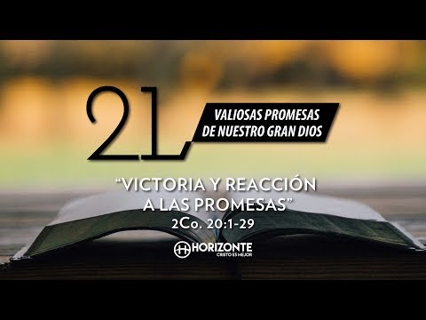 Victoria y Reacción a las Promesas | 2 Crónicas 20:1-29 | HORIZONTE QUERÉTARO