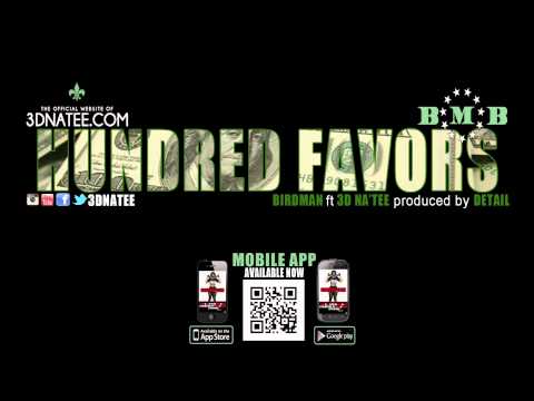 BIRDMAN ft @3DNATEE - Hundred Favors (prod by DETAIL)