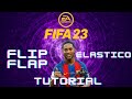 FIFA 23 - Flip Flap / Elastico Tutorial