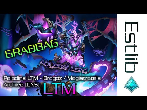 Paladins LTM Grabbag - Abyssal Lord Drogoz / Magistrate's Archive (ONS)