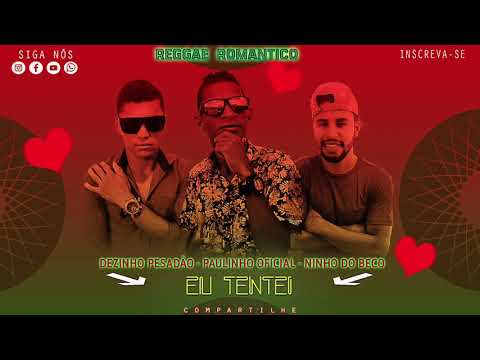PAULINHO OFICIAL FAET DEZINHO PESADÃO E NINHO DO BECO - EU TENEI (MÚSICA NOVA)