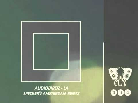Audiobirdz - LA - Specker Remix