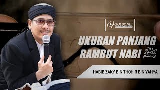Download lagu UKURAN PANJANG RAMBUT NABI ﷺ | Habib Zaky bin Thohir bin Yahya mp3