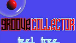 Groove Collector - Feel Free