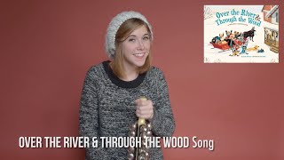 OVER THE RIVER &amp; THROUGH THE WOOD Song - book by Linda Ashman, illustrated by Kim Smith