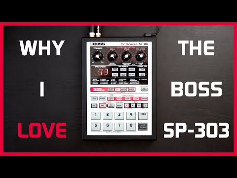 Why I LOVE the Boss SP-303 (and you should, too)