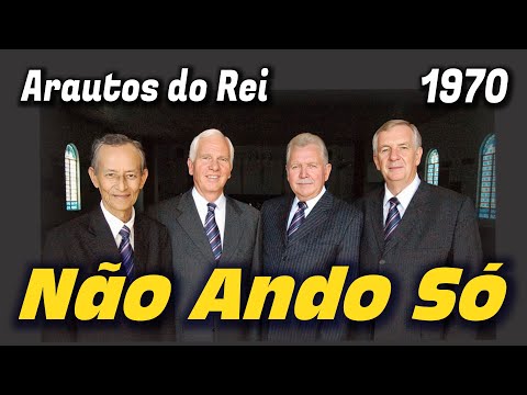 Não Ando Só - Arautos do Rei 1970 - Louvores da Voz da Profecia