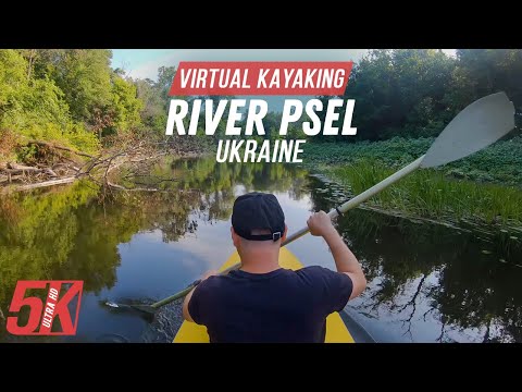4K Virtual Kayaking on Psel River, Ukraine - 2HRS  River Views + Nature Sounds for Indoor Exercising
