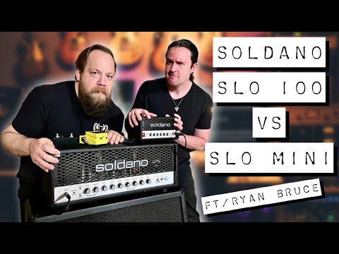 Soldano SLO100 vs SLO Mini 30 ft/ Ryan Fluff Bruce!