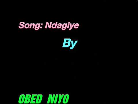 Ndagiye by OBED NIYO