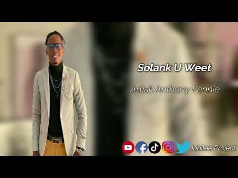 Anthony Fannie - Solank U Weet