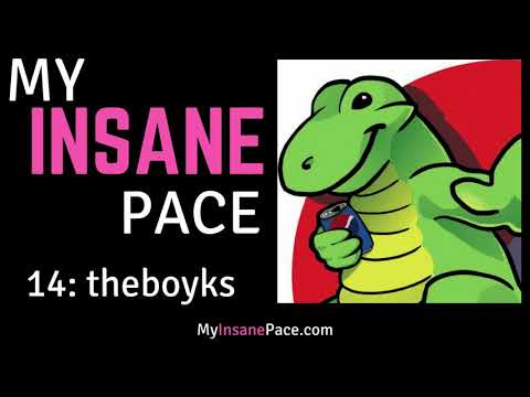My Insane Pace Podcast - Episode 14 - theboyks