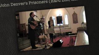 John Denver&#39;s Prisoners (Hard Life, Hard Times)