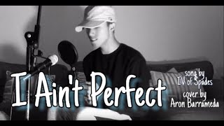 IV OF SPADES - I Ain&#39;t Perfect (Acoustic Version)
