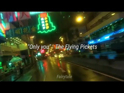 "Only you" - The Flying Pickets || lyrics || Fallen Angels 1995