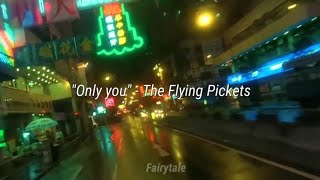 &quot;Only you&quot; - The Flying Pickets || lyrics || Fallen Angels 1995