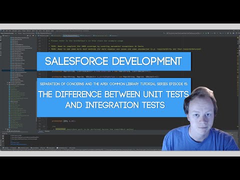 Salesforce SoC and Apex Common Tutorial Series: Ep 15 -  Unit Test And Integration Test Differences
