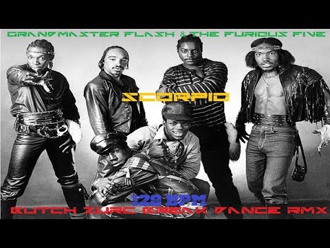SCORPIO - GRANDMASTER FLASH & THE FURIOUS FIVE (BUTCH ZURC BREAK DANCE RMX) - 128.00 BPM