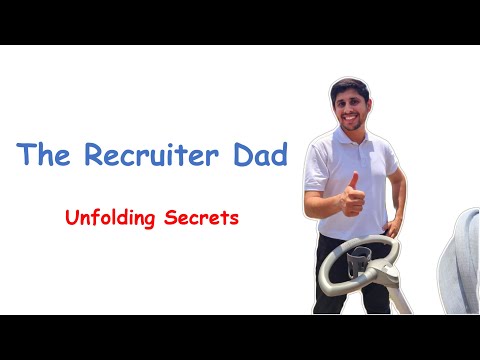 The Recruiter Dad | #Unfolding #Secrets