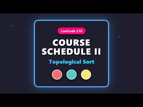 LeetCode 210: Course Schedule II | Topological Sort & Kahn's Algorithm Explained