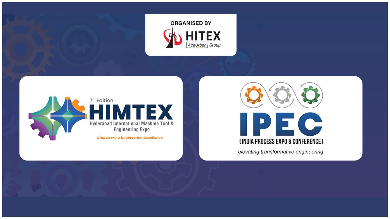 HIMTEX & IPEC 2023 At HITEX Exhibition Centre | Machine Tools & Process Engineering Expo | Live
