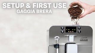 How To: Initial Setup & First Use of Gaggia Brera Espresso Machines
