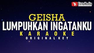 Download lagu Lumpuhkan Ingatanku - Geisha (Karaoke) mp3 Download lagu Lumpuhkan Ingatanku - Geisha (Karaoke) mp3