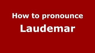 How to pronounce Laudemar