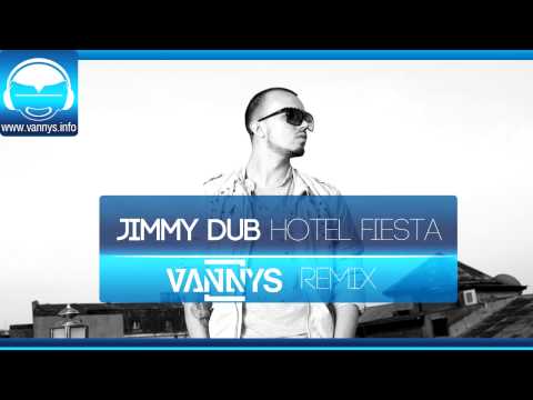 Jimmy Dub - Hotel Fiesta (Vannys Remix)