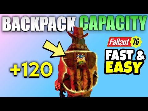 Fallout 76 How to Increase Backpack Carry Weight to 120 FAST & EASY (Backpack High Capacity Guide)