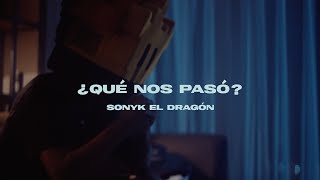 Video Qué Nos Pasó? de Sonyk El Dragón 