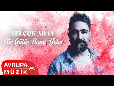 Selçuk Abay - Bir Gülüş Bana Yeter (Official Audio)