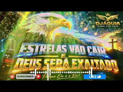  ESTRELAS VÃO CAIR, E DEUS SERÁ EXALTADO - FIQUE ESPERTO