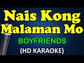 NAIS KONG MALAMAN MO Boyfriends HD Karaoke