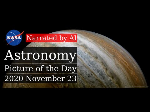 APOD: 2020-11-23 - A Jupiter Vista from Juno (Narrated by Emma)