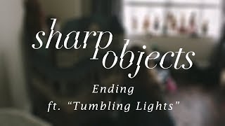 Sharp Objects - Ending (w/ The Acid - Tumbling Lights)