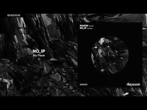 no_ip - My Place (Original Mix) [DSK Records]