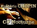 Frédéric CHOPIN: Nocturne in C-sharp Minor (Op ...
