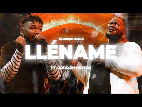 Lléname- Blessing Music Feat @jordanmateooficial  (Video Official) Live